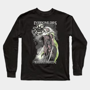 Everyone Dies It Is How One Lives that Matters Drizzt Do'Urden Drow Fighter Long Sleeve T-Shirt